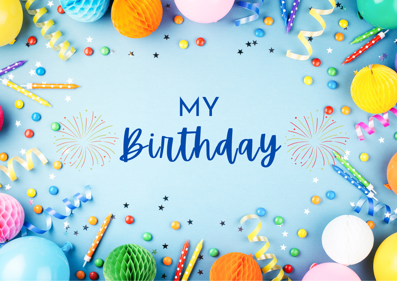 MY BIRTHDAYS