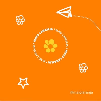 Maio Laranja: Violência contra criança é Crime!