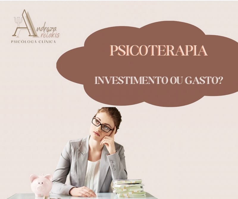 Psicoterapia: Investimento ou Gasto?