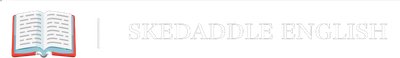 Skedaddle English