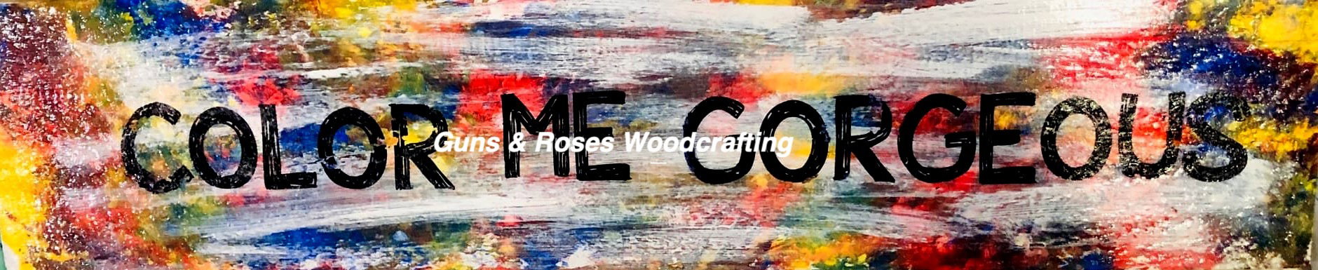 "Color Me Gorgeous" Farmhouse Sign