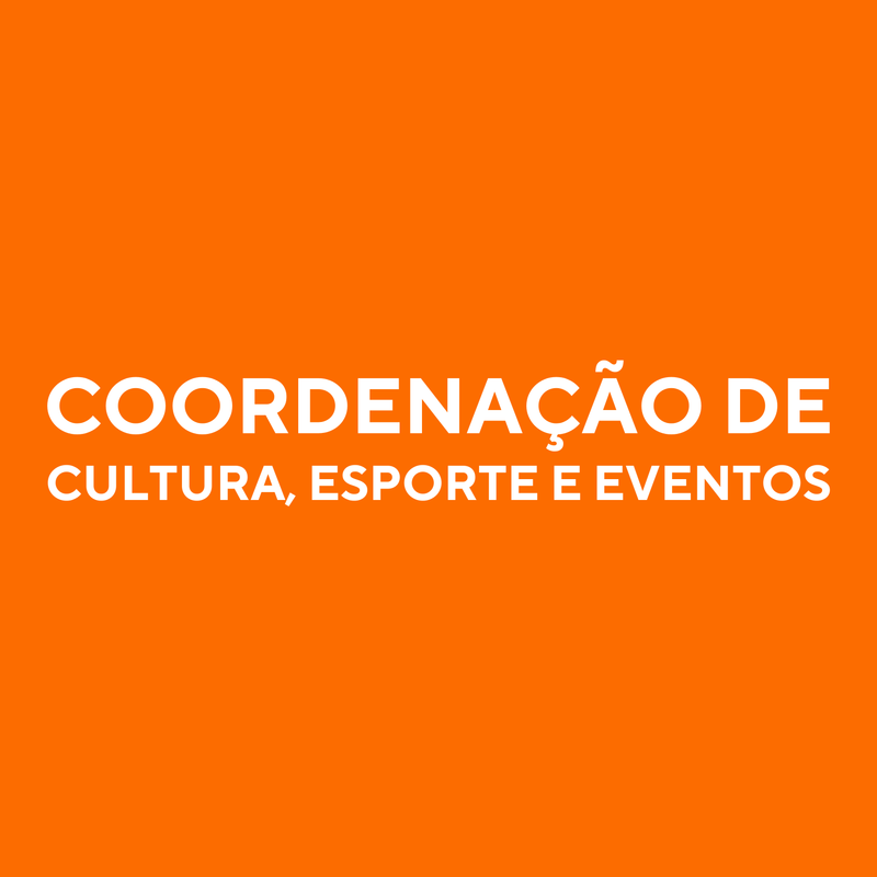 COORDENAÇÃO DE CULTURA ESPORTE E EVENTOS