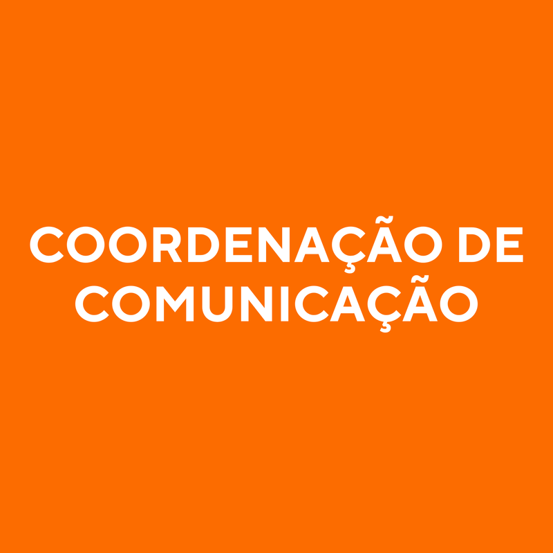COORDENAÇÃO DE COMUNICAÇÃO