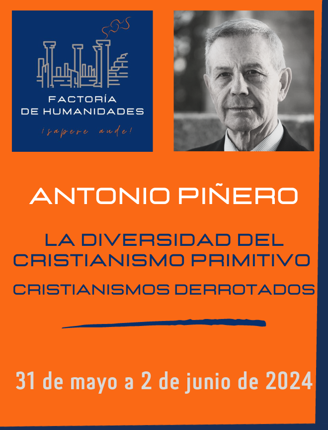 LA DIVERSIDAD DEL CRISTIANISMO PRIMITIVO. CRISTIANISMOS DERROTADOS. ANTONIO PIÑERO