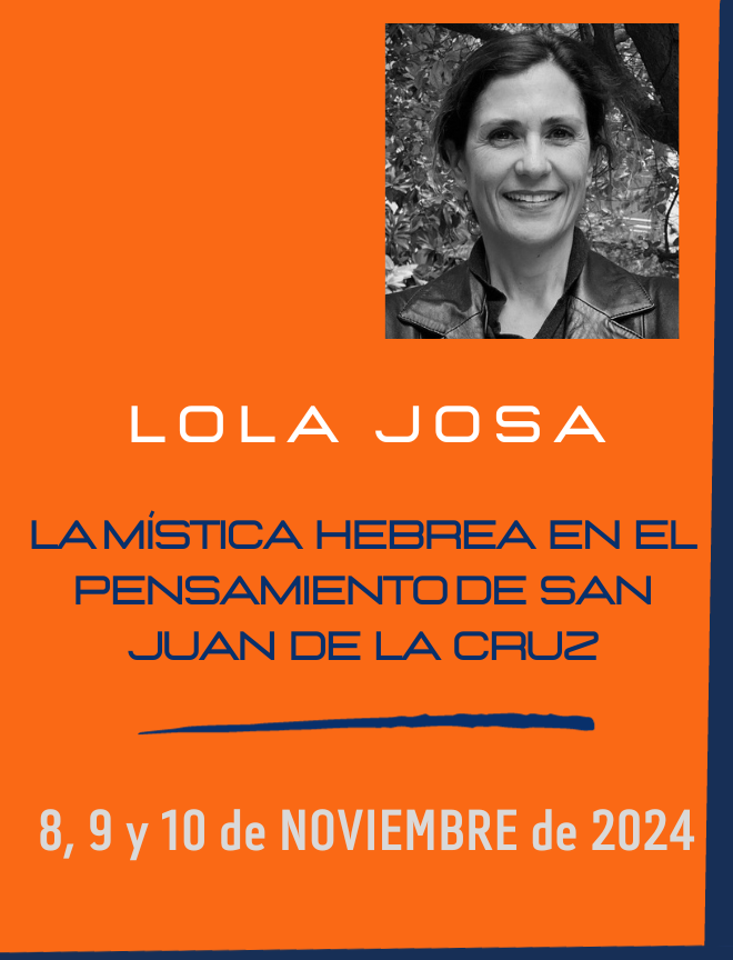 LA MÍSTICA HEBREA EN EL PENSAMIENTO DE SAN JUAN DE LA CRUZ. LOLA JOSA