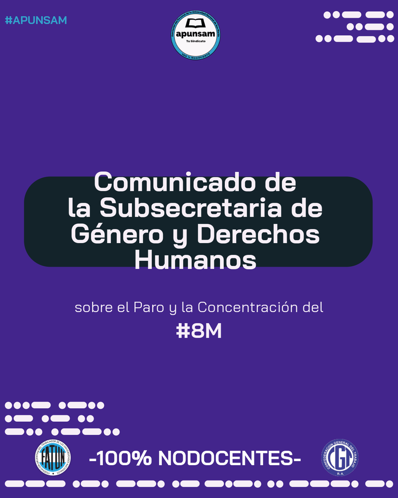 Comunicado de la Subsecretaría de Género y Derechos Humanos de APUNSAM sobre la convocatoria del 8M