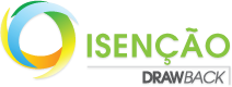 DRAWBACK ISENÇÃO