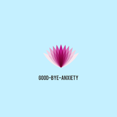 good-bye-anxiety