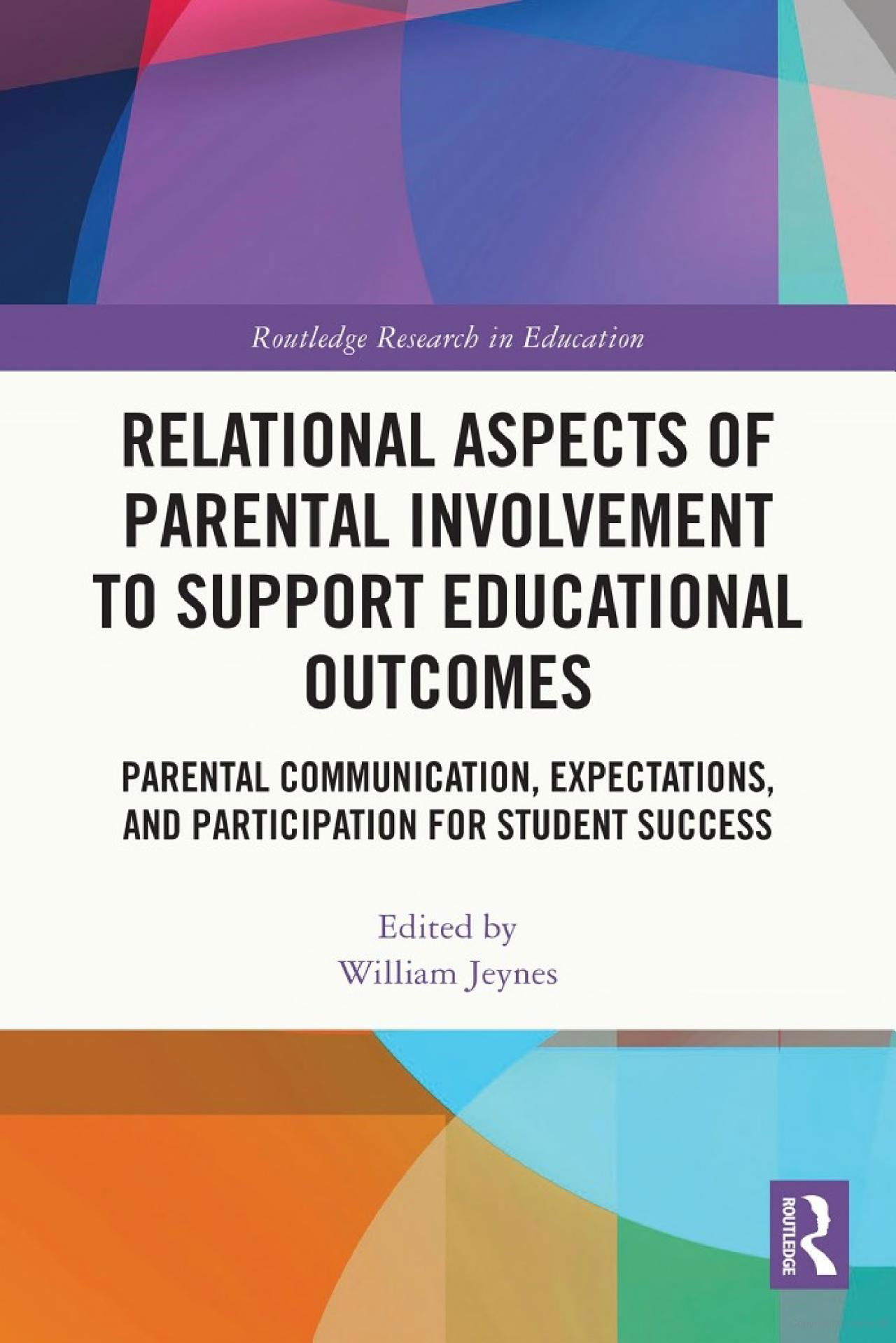 Relational Aspects of Parental Involvement to Support Educational Outcomes.