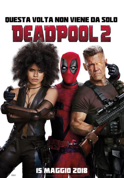 DEADPOOL 2: Un eXtasis hilarante