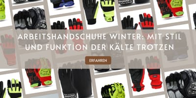arbeitshandschuhe winter: Mit Stil und Funktion der Kälte trotzen
