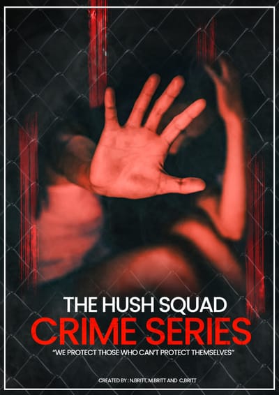 The Hush Squad "Crime Series"  WGA#l369944