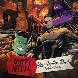 ¡Venganza Musical! Dirty Mitts arrasa con su nuevo sencillo "You Better Run!"