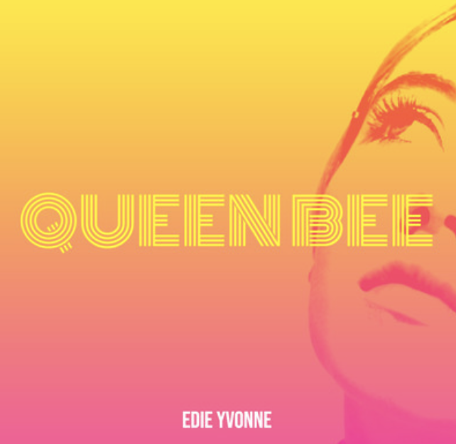 Edie Yvonne, la brillantez de la música Pop en "Queen Bee"