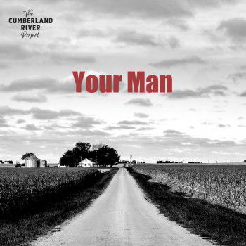 The Cumberland River Project lanza "Your Man"