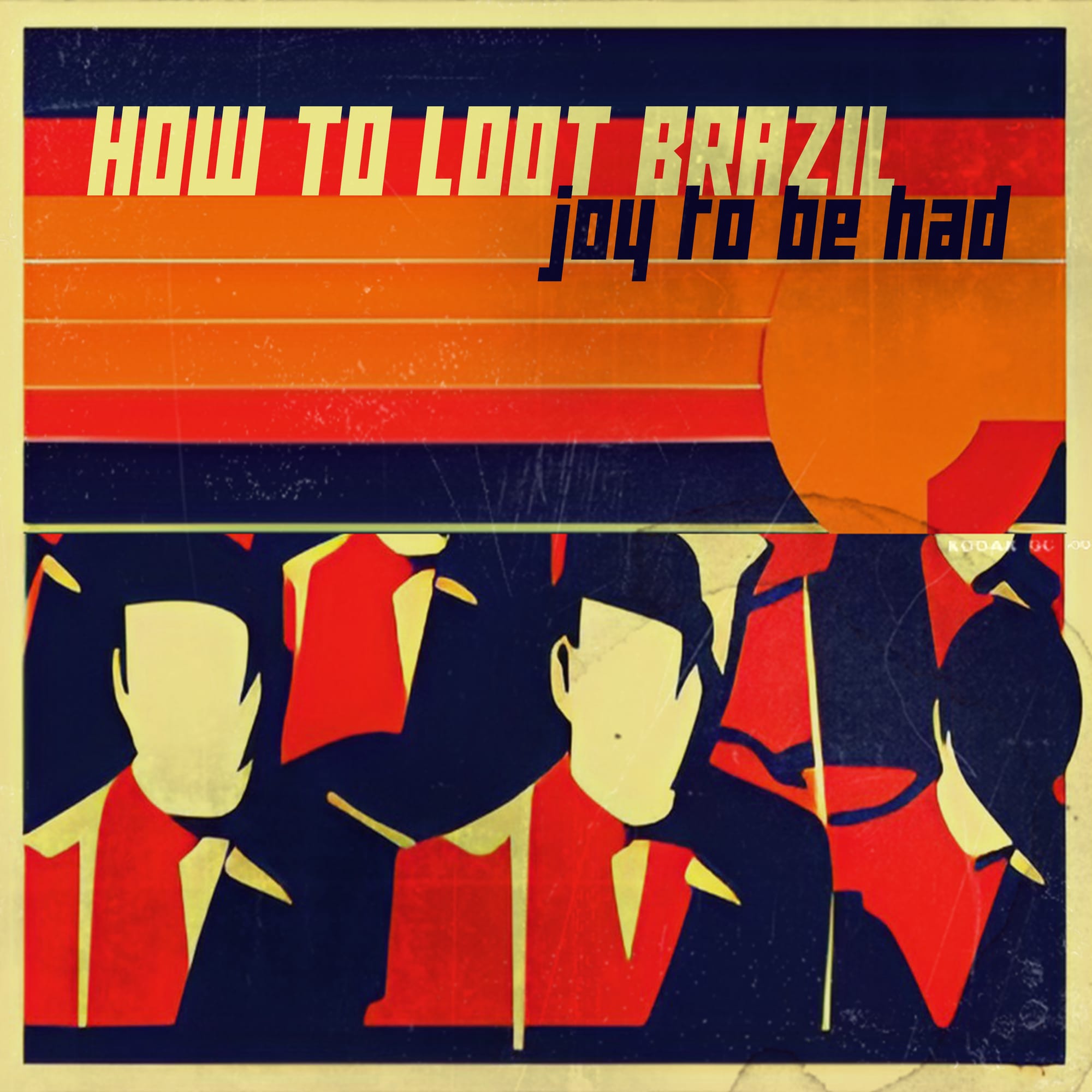 How To Loot Brazil presenta su nuevo album "Joy To Be Had"