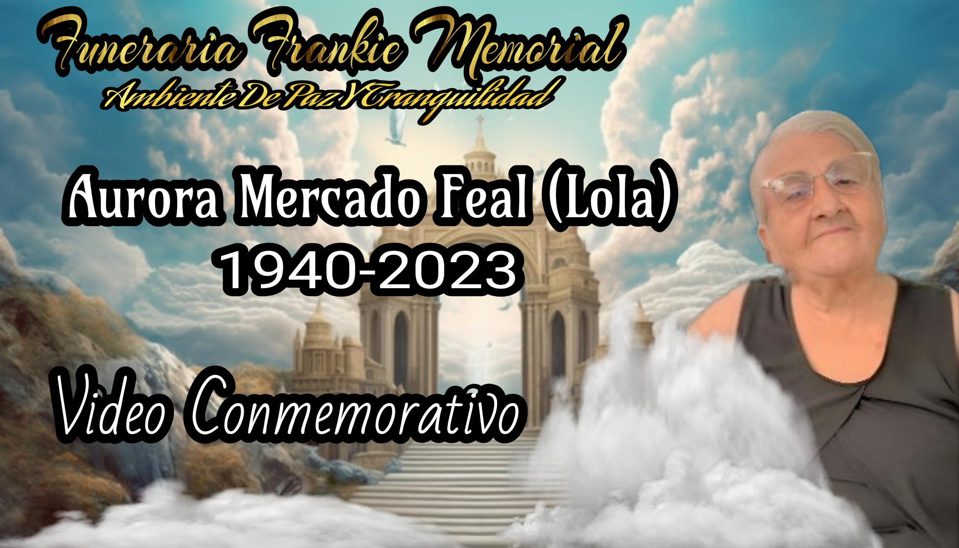 Video Conmemorativo Aurora Mercado Feal 1940-2023