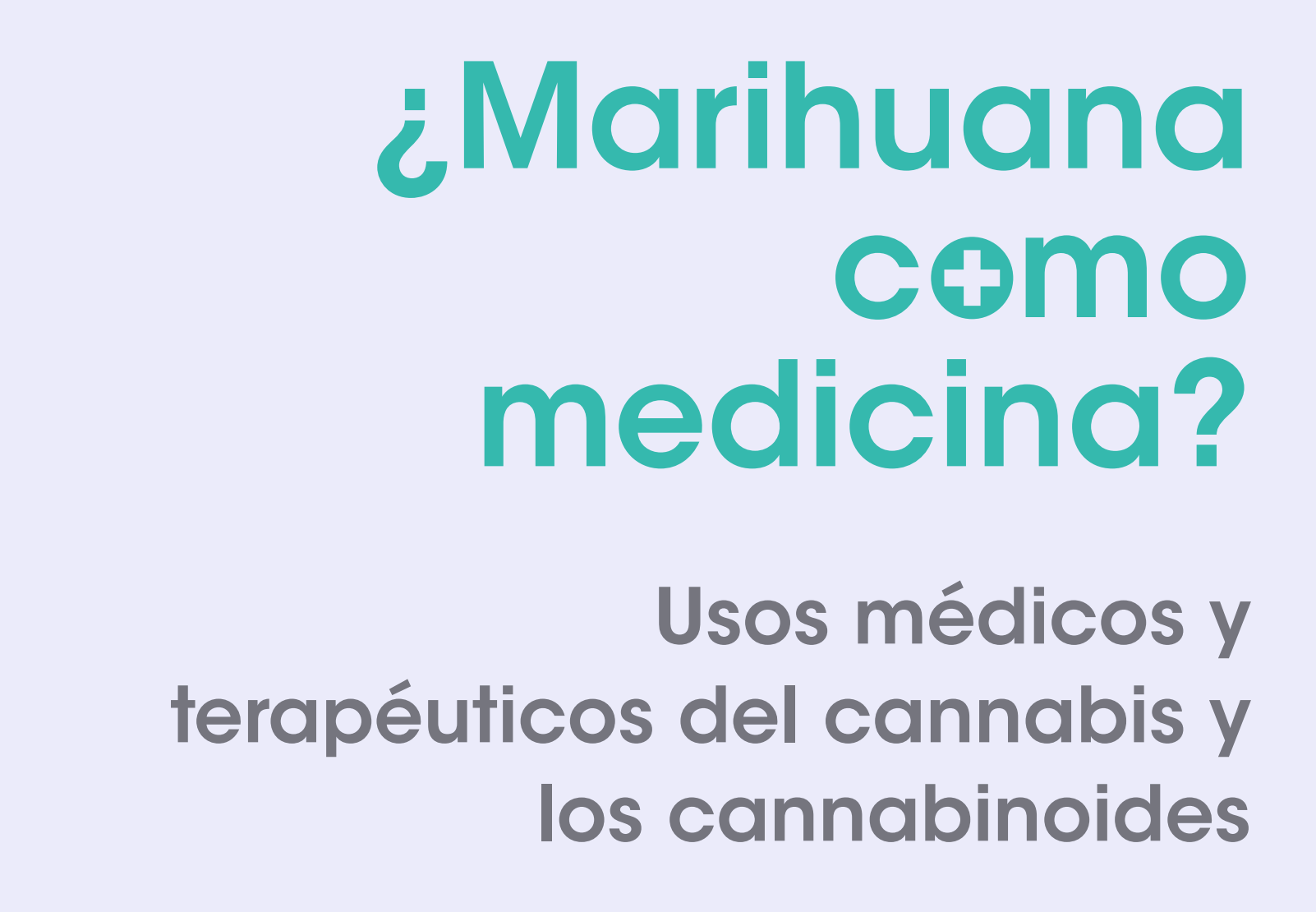 ¿Marihuana como medicina?