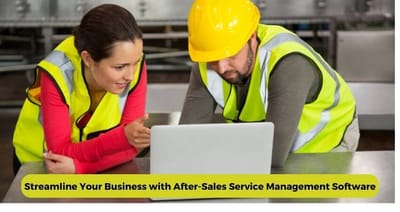 Streamline Your Business with After Sales Service Management Software