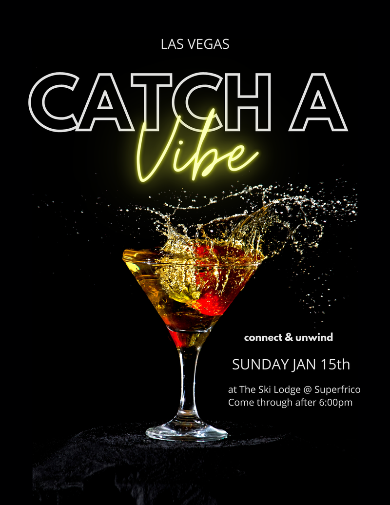 "Catch a Vibe" Event Flyer - Jan 2023