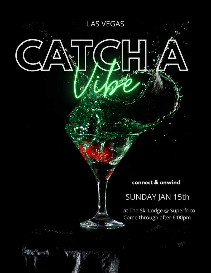"Catch a Vibe" Event Flyer - Jan 2023
