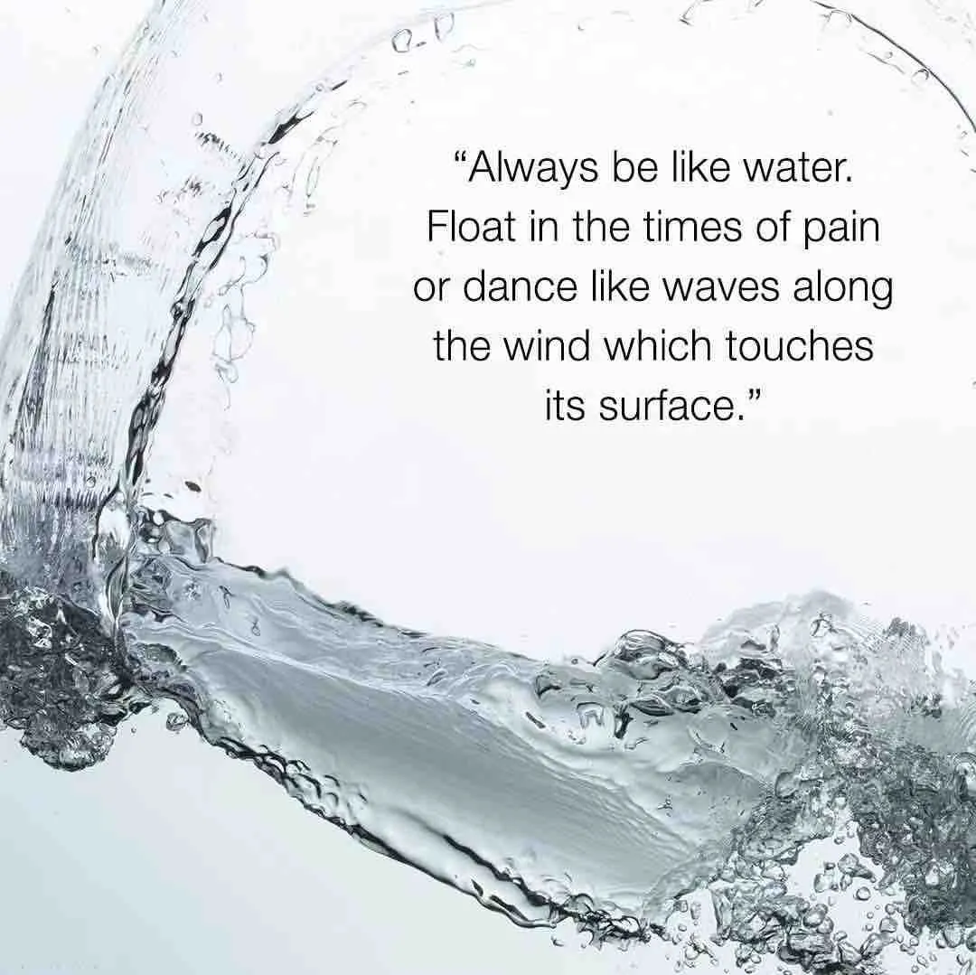 " Be Water "