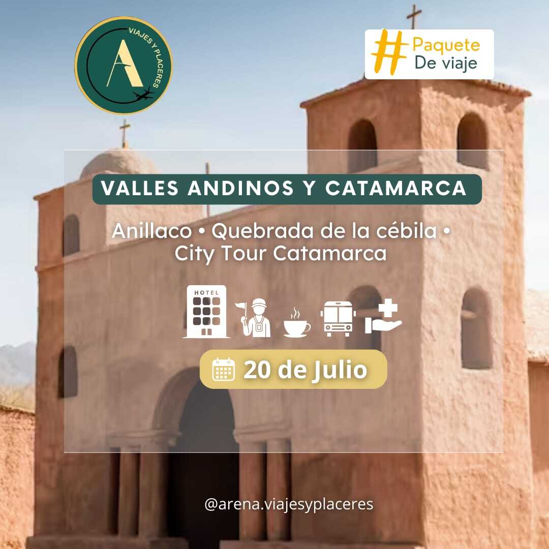 VALLES ANDINOS Y CATAMARCA