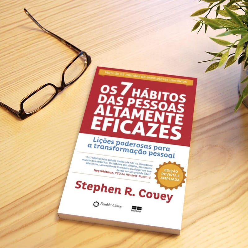 OS 7 HABITOS DAS PESSOAS ALTAMENTE EFICAZES