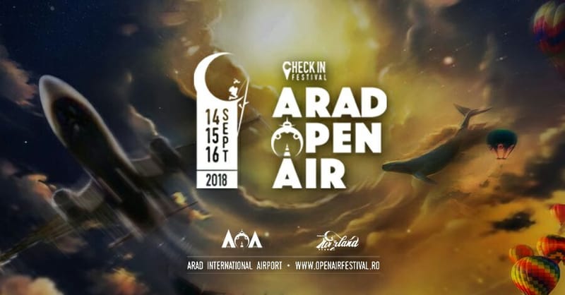 ARAD OPEN AIR FESTIVAL-CEL MAI MARE FESTIVAL DE MUZICĂ DIN VESTUL ȚĂRII 14-16 SEPTEMBRIE 2018