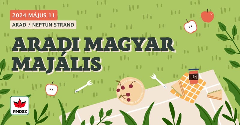 MAIALIȘ 2024 - SĂRBĂTOAREA DE MAI A COMUNITĂȚII MAGHIARE DIN ARAD LA A XXI-A EDIȚIE
