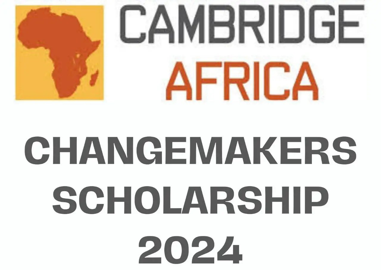 Embark on Excellence: 2024 Cambridge Africa Changemakers Scholarship