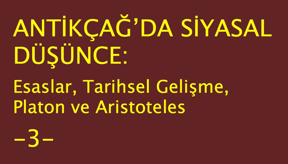 ANTİKÇAĞ’DA SİYASAL DÜŞÜNCE - 3