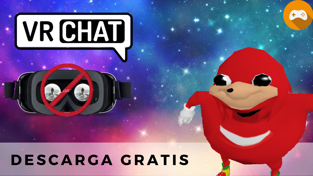 VR Chat [Gafas VR No Obligatorias]