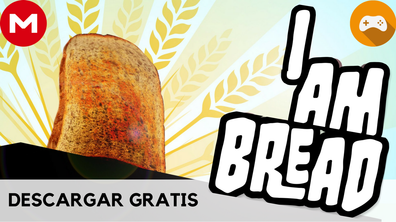 I Am Bread [MEGA]