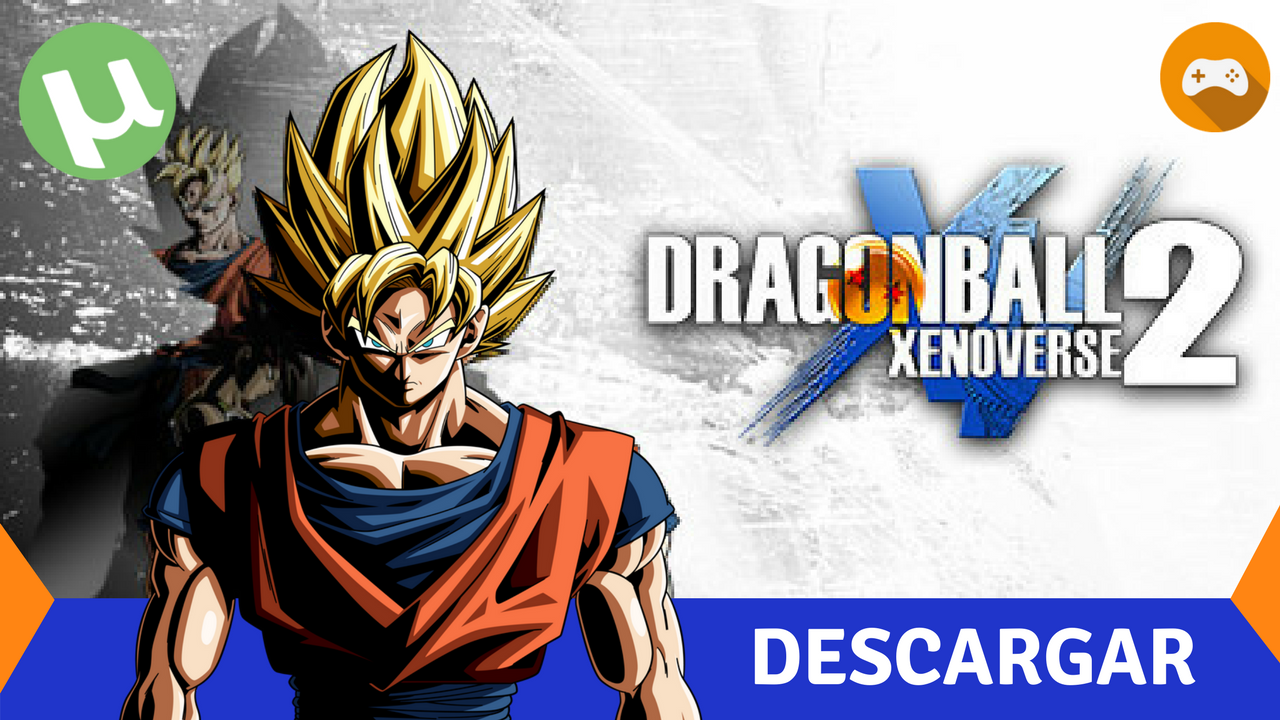 Dragon Ball Xenoverse 2 [TORRENT]