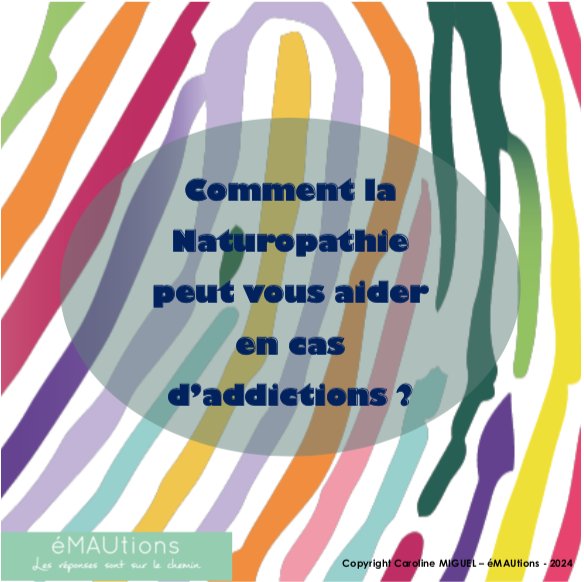 Comment la naturopathie peut vous aider en cas d'addictions?