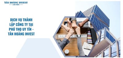 Cam Kết Uy Tín: Thành lập Công ty Chuyên Nghiệp ở Phú Thọ.