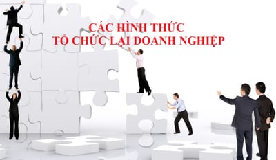 Làm thế nào Điều chỉnh Nguồn nhân lực trong Tổ chức lại Doanh nghiệp?