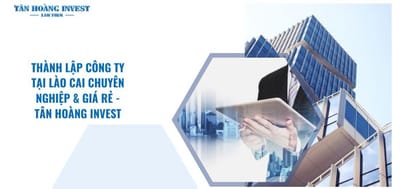 Chiến Lược Địa Lý: Thành Lập Công Ty ở Lào Cai và Lợi Ích Điều Này Mang Lại.