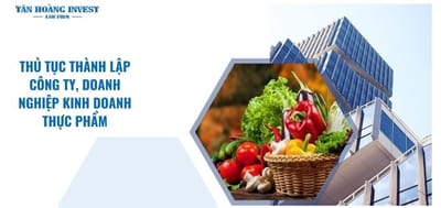 Dẫn Dắt Bạn Đến Thành Công: Bước Đi Chính Xác Trong Thủ Tục Thành Lập Công Ty Thực Phẩm.