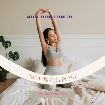 10 sfaturi pentru a avea o stare ZEN