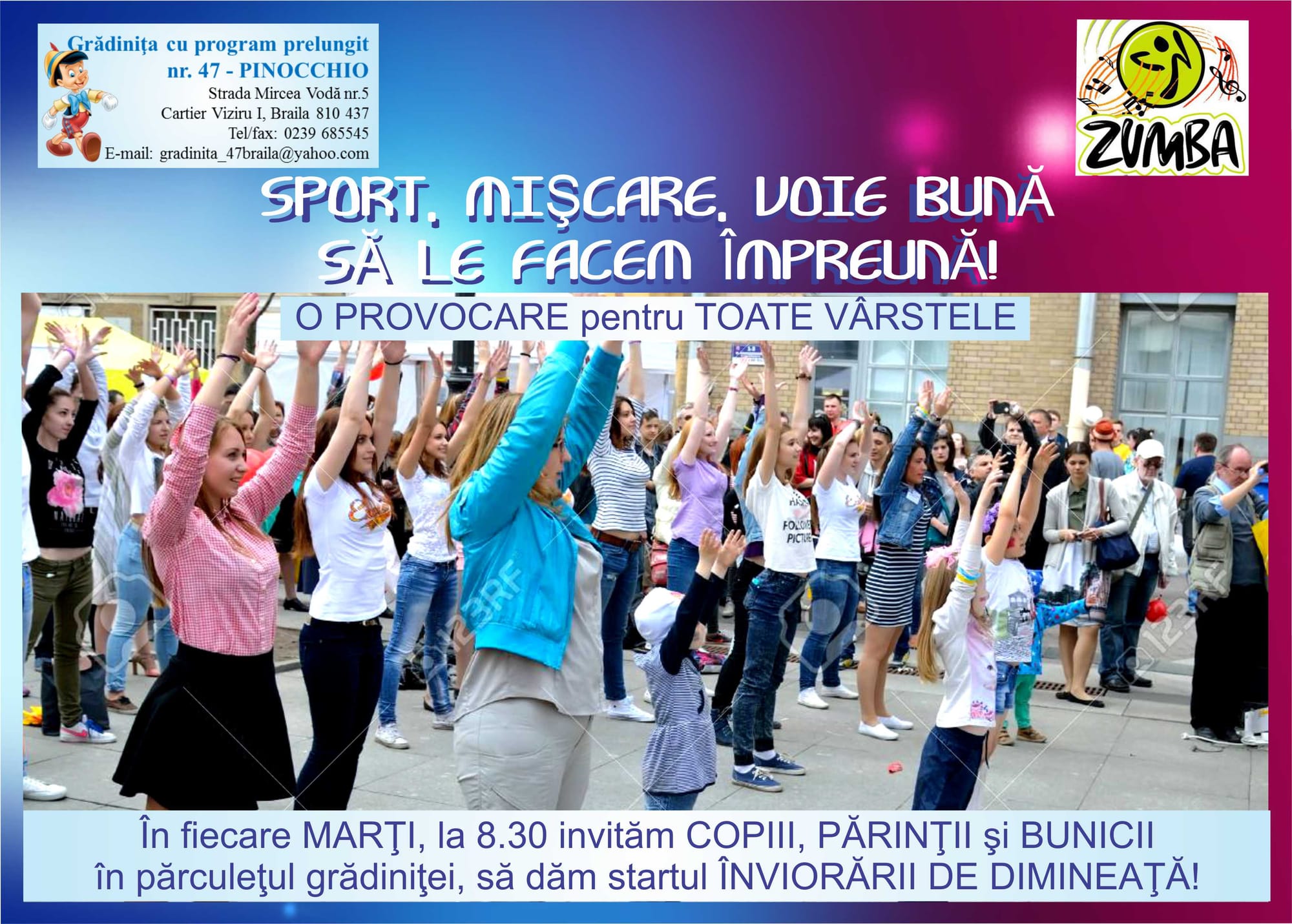 Sport, mişcare, voie bună...să le facem ÎMPREUNĂ! Proiect iniţiat de Grădiniţa cu p.p. nr. 47 "Pinocchio"