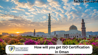 How will you get ISO Certification in Oman