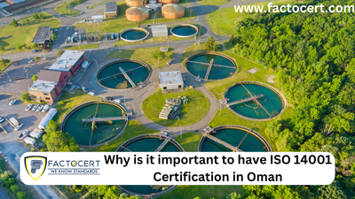 Why is it important to have ISO 14001 Certification in Oman