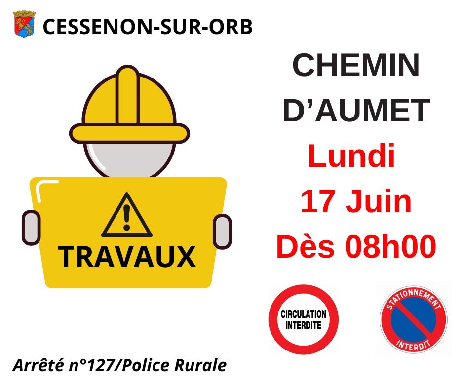 Travaux Chemin d'Aumet - Lundi 17 juin 2024 dès 08h00 et pour toute la journée