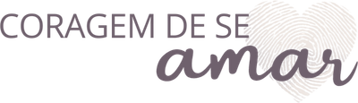 CORAGEM DE SE AMAR