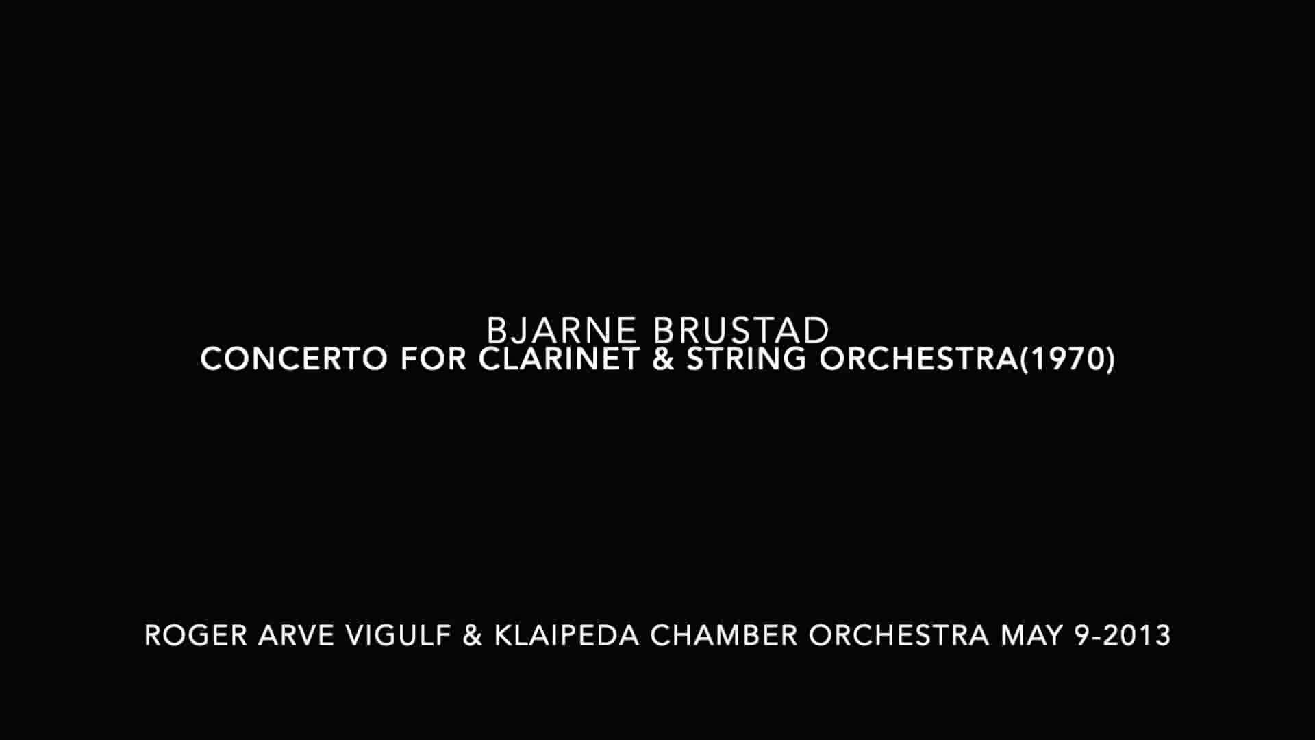 Bjarne Brustad Concerto for Clarinet and String Orchestra Part I
