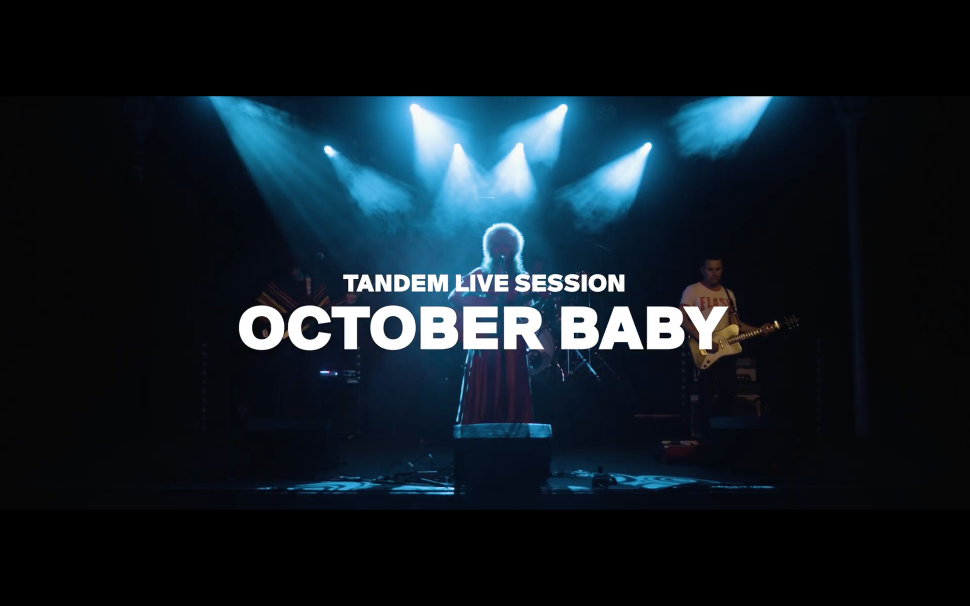 TANDEM LIVE SESSION - OCTOBER BABY