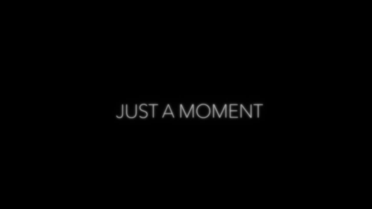 Just a moment