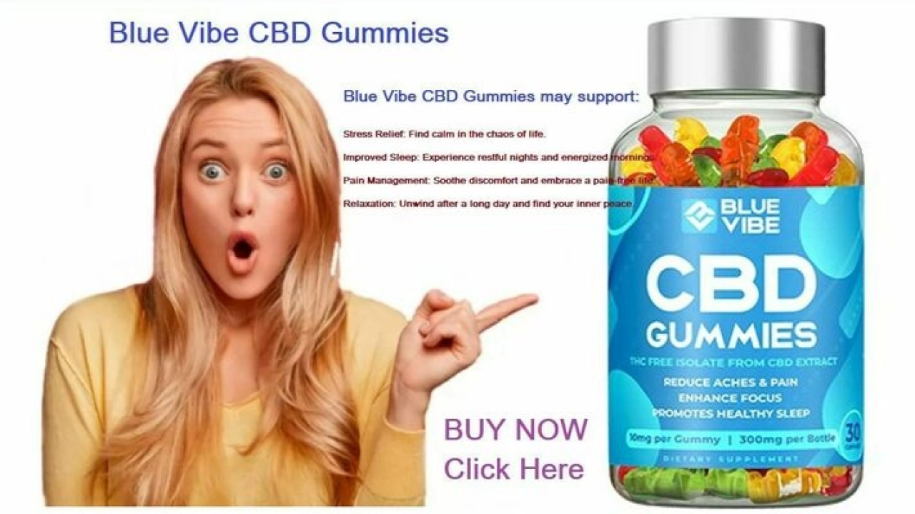 How Long Does It Take For Blue Vibe CBD Gummies to Work?